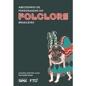 Capa do Livro Abecedário de Personagens do Folclore Brasileiro