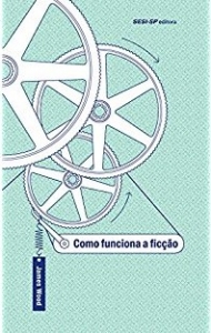 Capa do livro: Como funciona a ficção