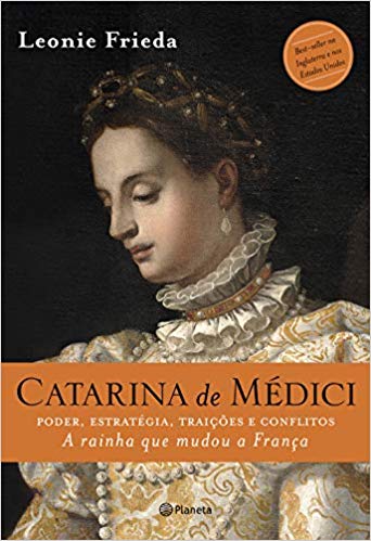 Capa do livro Catarina de Médici, de Leonie Frieda